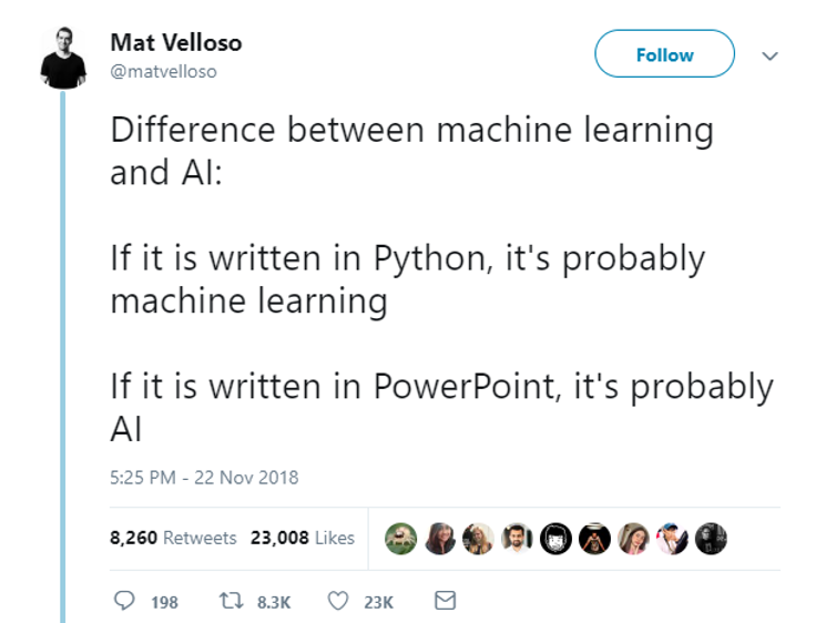 Tweet that reads, "Difference between machine learning and AI: If it's written in Python, it's probably machine learning. If it's written in PowerPoint, it's probably AI."